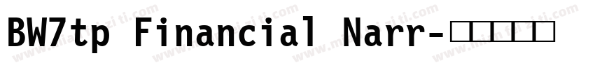 BW7tp Financial Narr字体转换